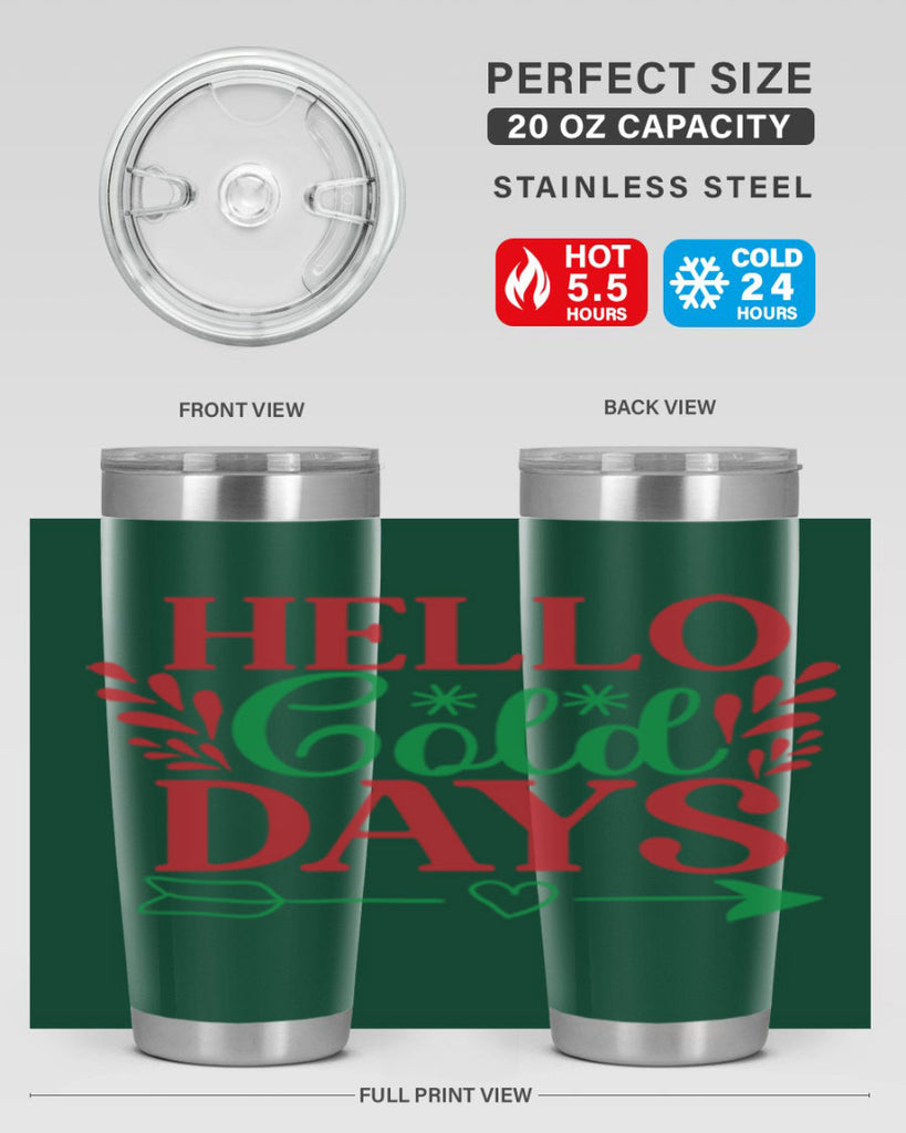 Hello Cold Days 153#- winter- Tumbler