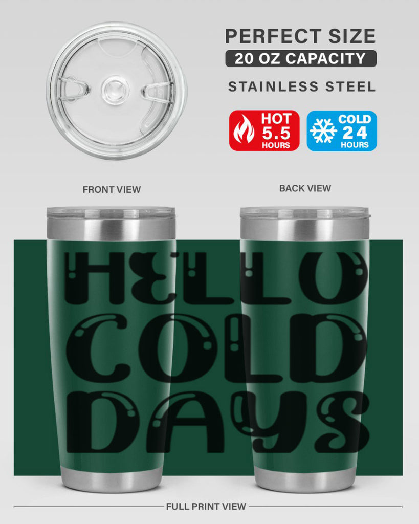 Hello Cold Days 175#- winter- Tumbler