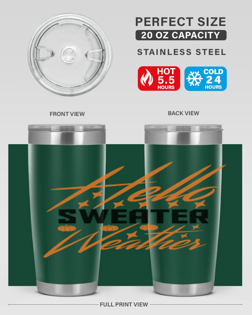Hello Sweater Weather 295#- fall- Tumbler