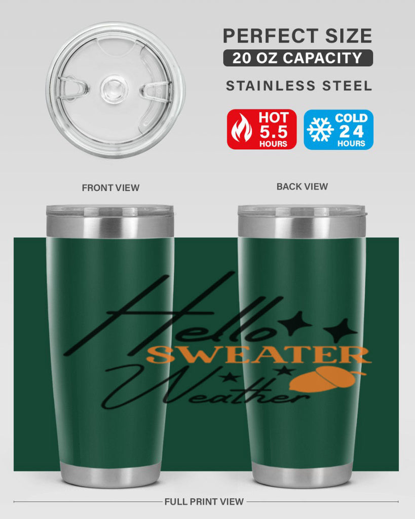 Hello Sweater Weather 296#- fall- Tumbler