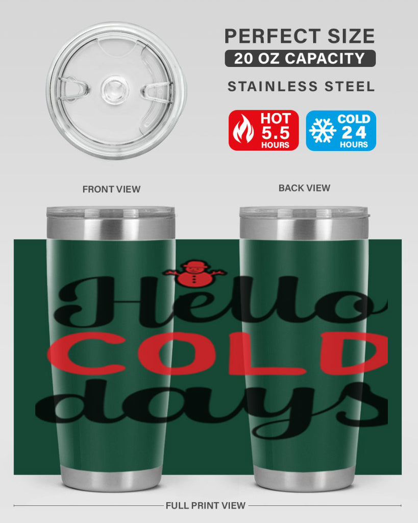 Hello cold days 147#- winter- Tumbler