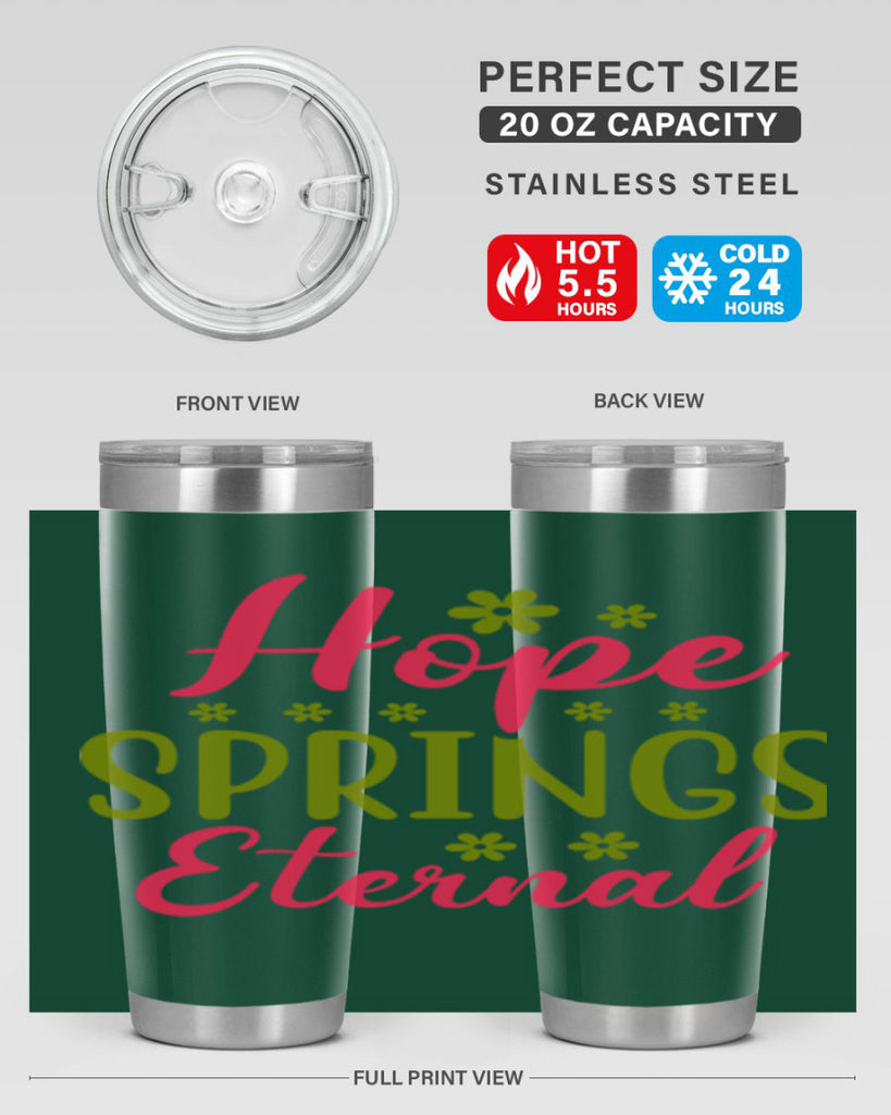 Hope Springs Eternal 257#- spring- Tumbler
