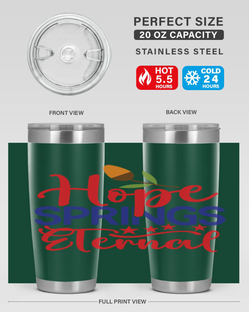 Hope Springs Eternal 258#- spring- Tumbler