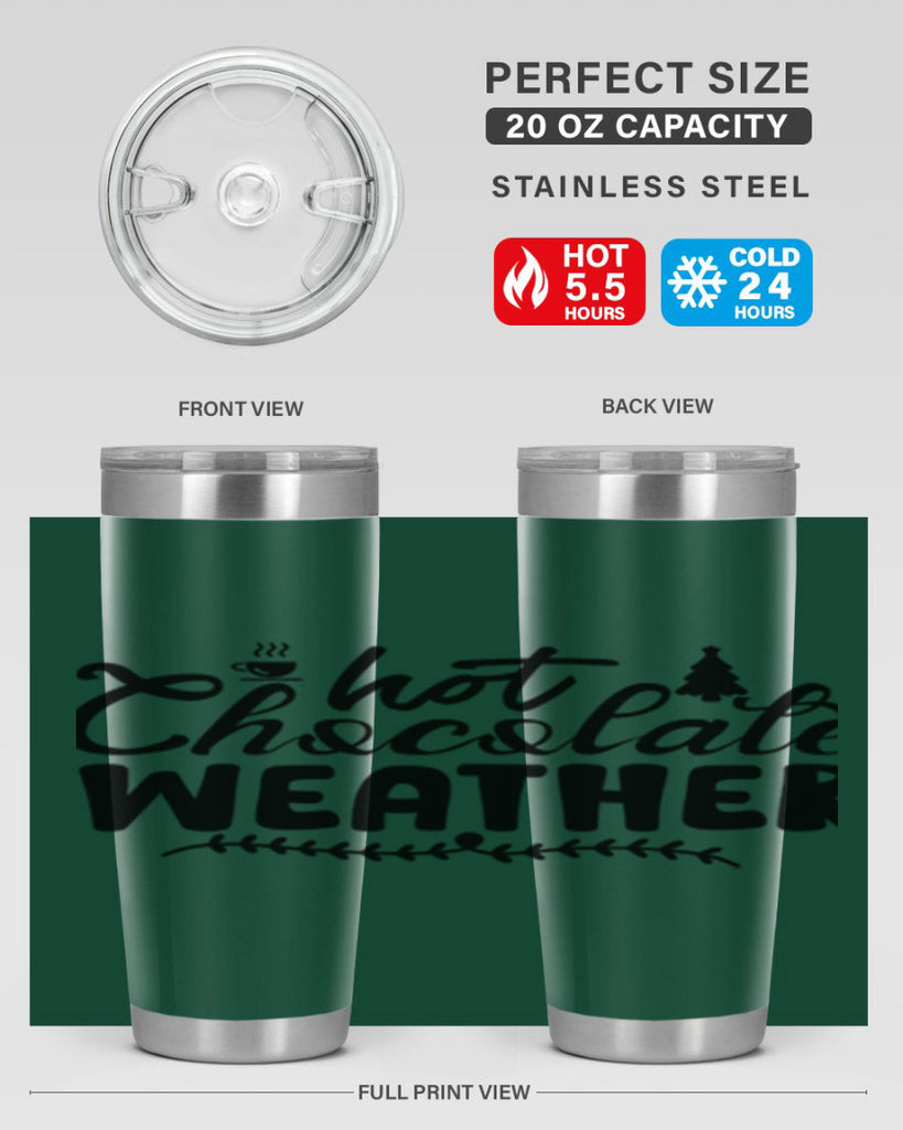Hot Chocolate Weather 197#- winter- Tumbler