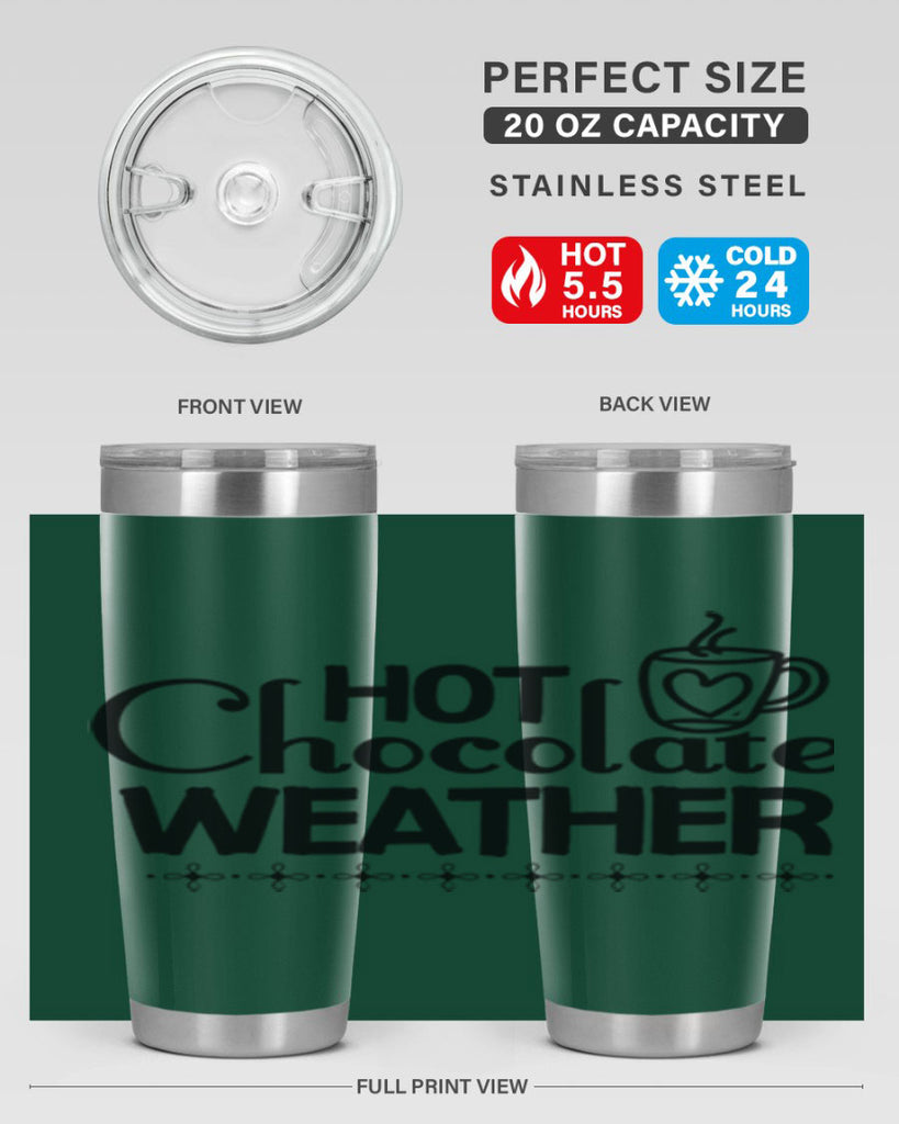 Hot Chocolate Weather 202#- winter- Tumbler