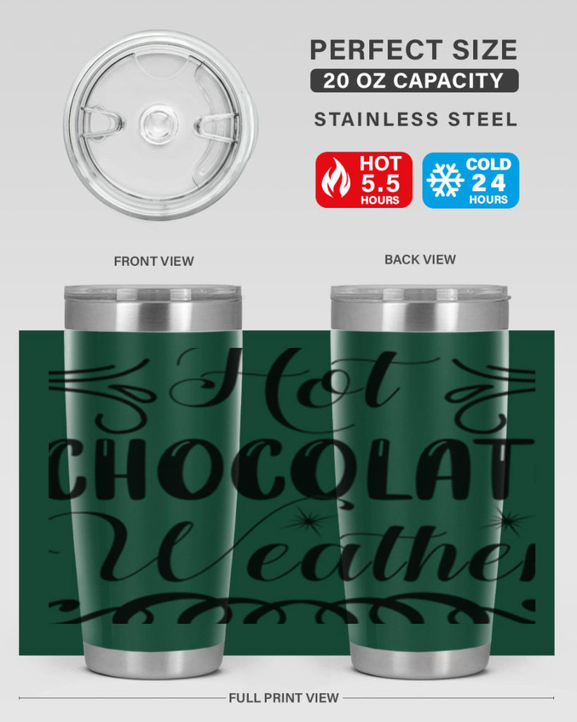 Hot Chocolate Weather 214#- winter- Tumbler