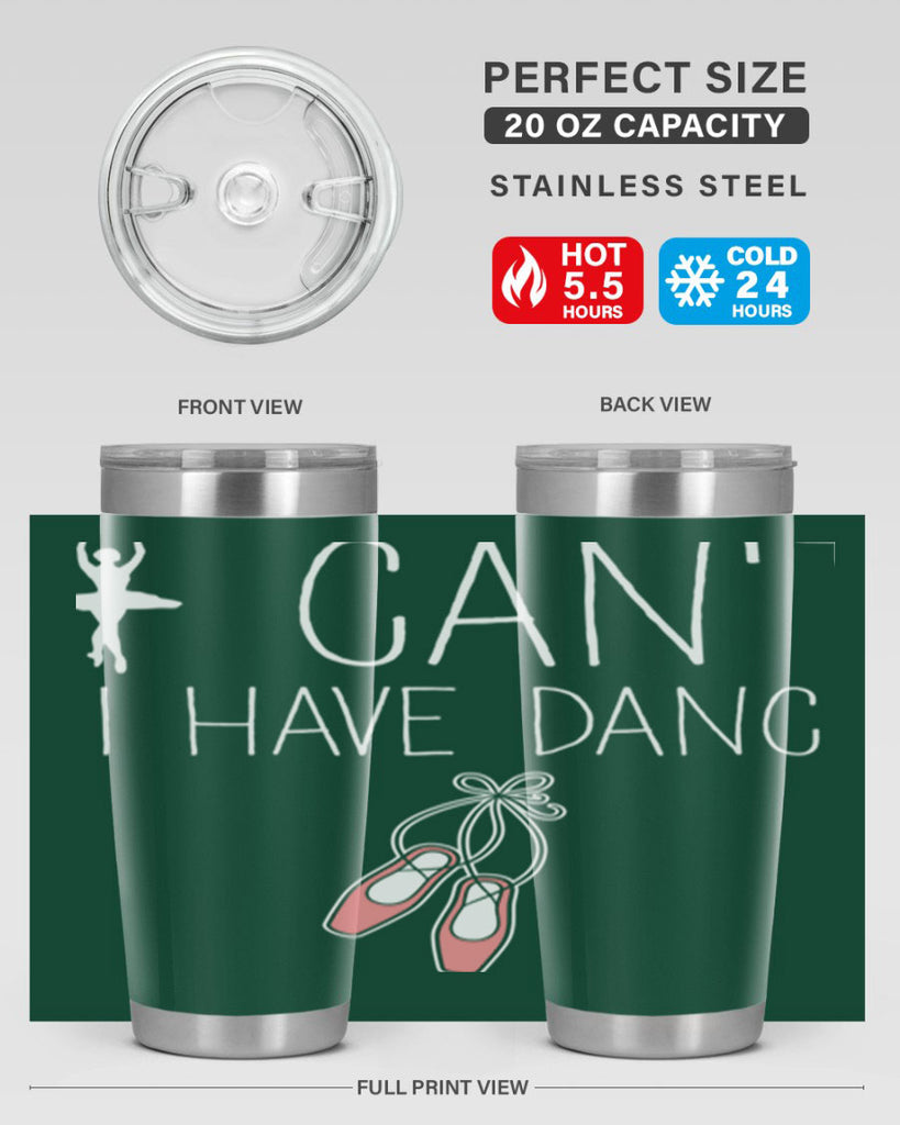 I Cant I Have Dance Ballet 45#- ballet- Tumbler