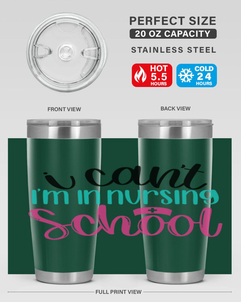 I Cant Im In Nursing School Style Style 178#- nurse- tumbler