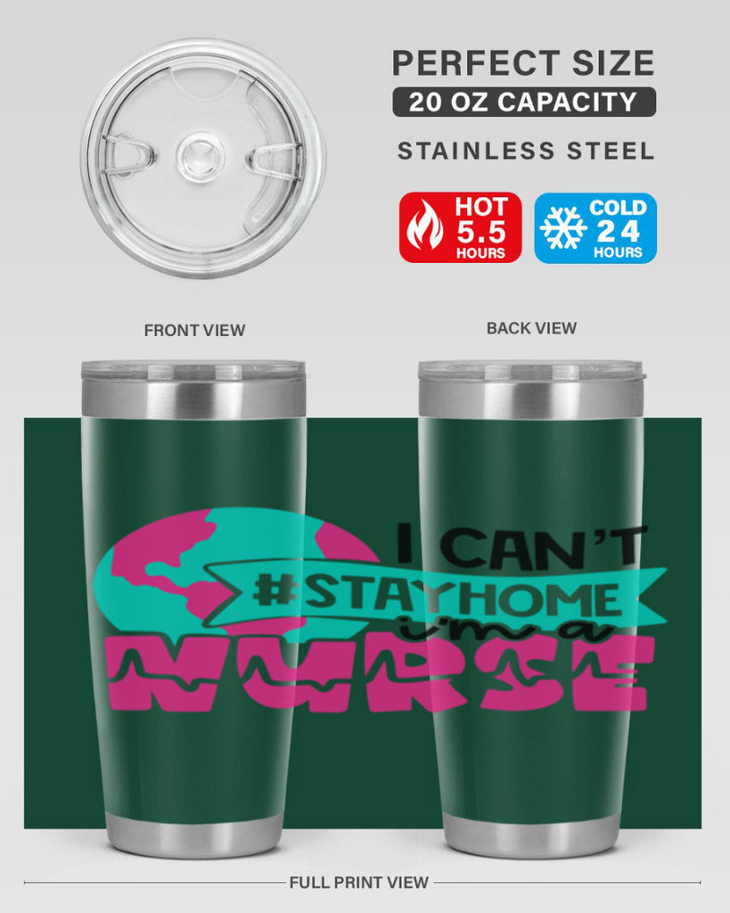 I Cant StayHome Im A Nurse Style Style 176#- nurse- tumbler