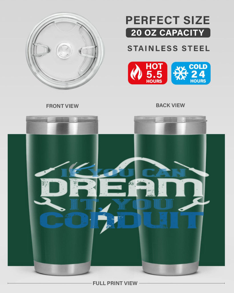 If you dream it you conduit Style 29#- electrician- tumbler
