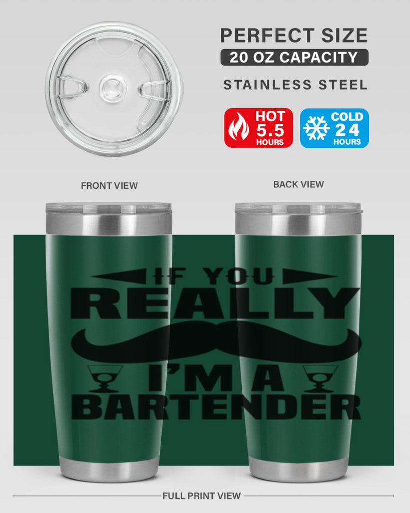 If you really Style 15#- bartender- tumbler