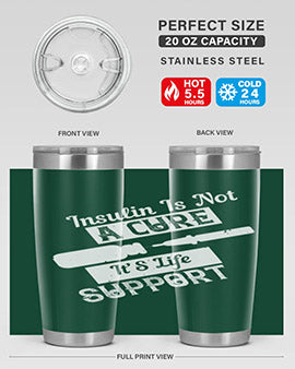 Insulin Is Not A Cure – It’S Life Support Style 24#- diabetes- Tumbler