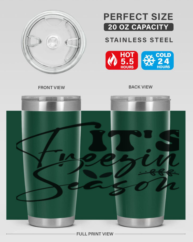 Its freezin season 270#- winter- Tumbler