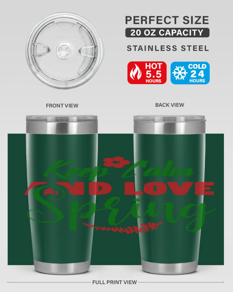 Keep Calm and Love Spring 292#- spring- Tumbler