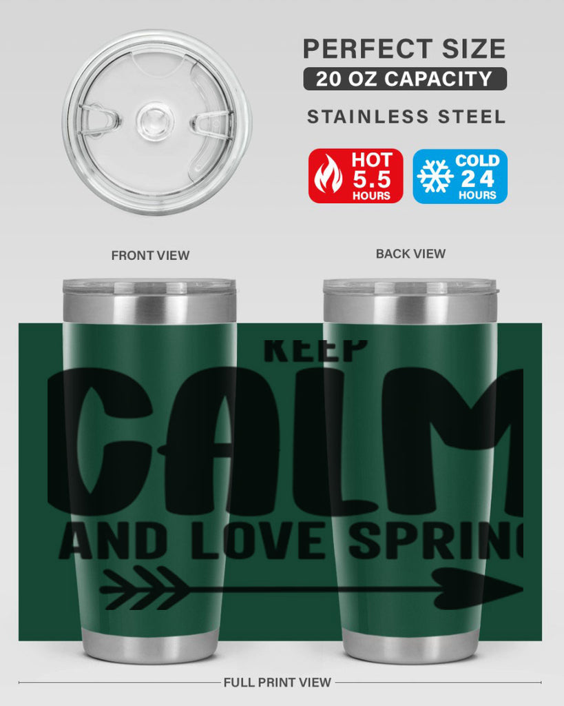 Keep Calm and Love Spring291#- spring- Tumbler