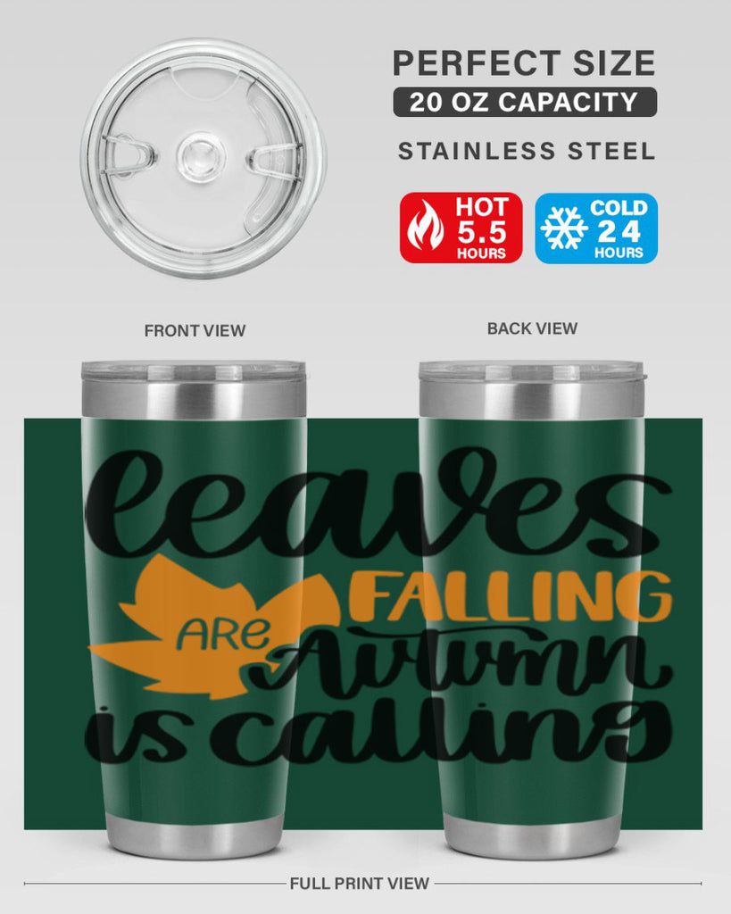 Leaves Are Falling Autumn Is Calling 502#- fall- Tumbler