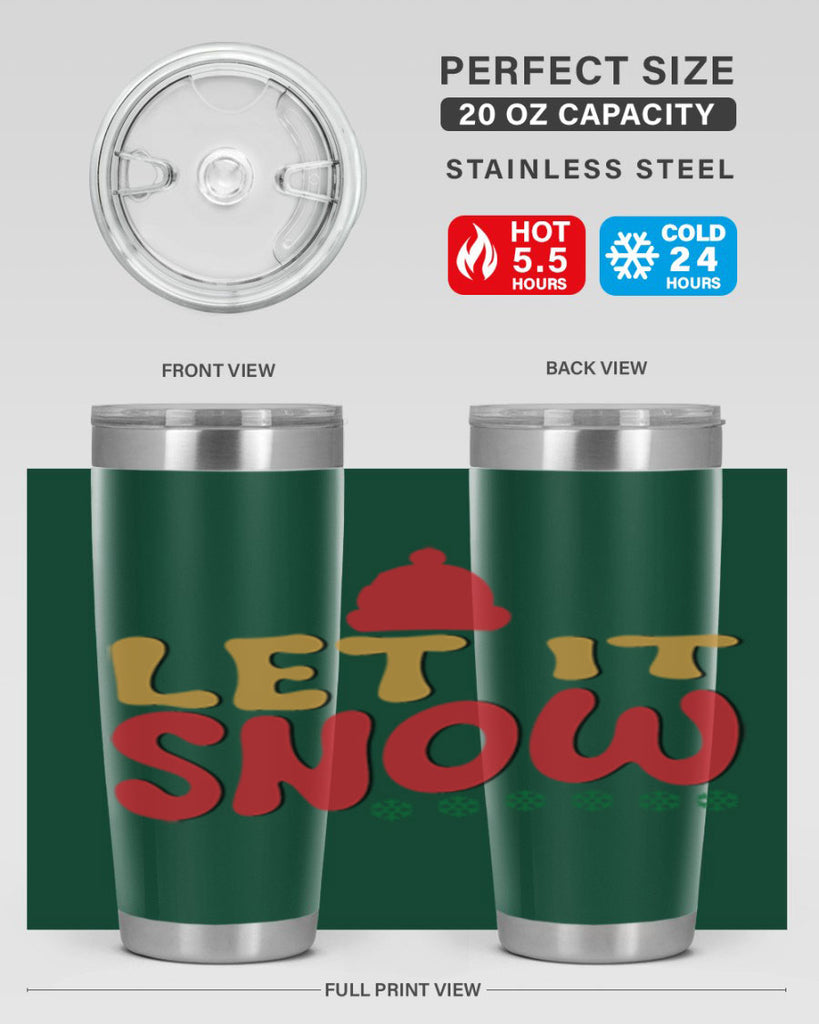 Let It Snow 291#- winter- Tumbler