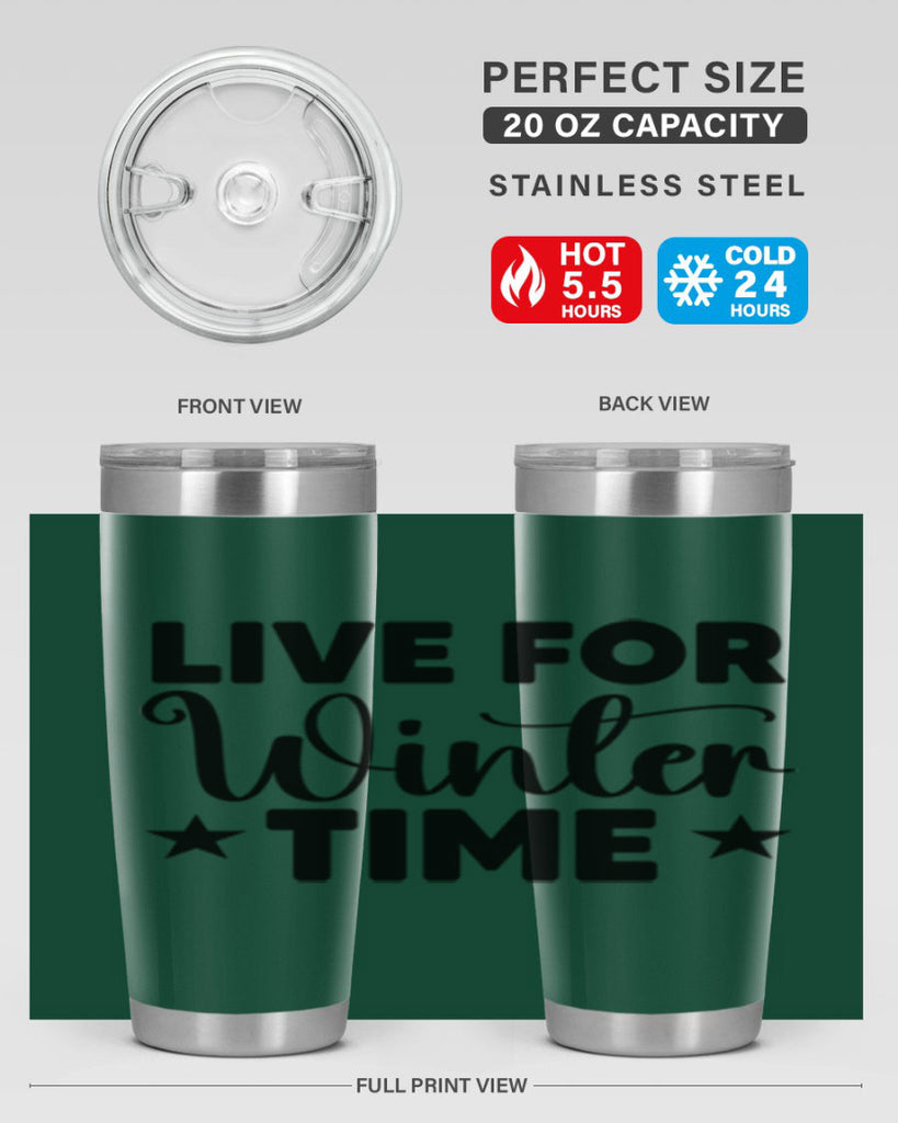 Live for Winter Time 307#- winter- Tumbler
