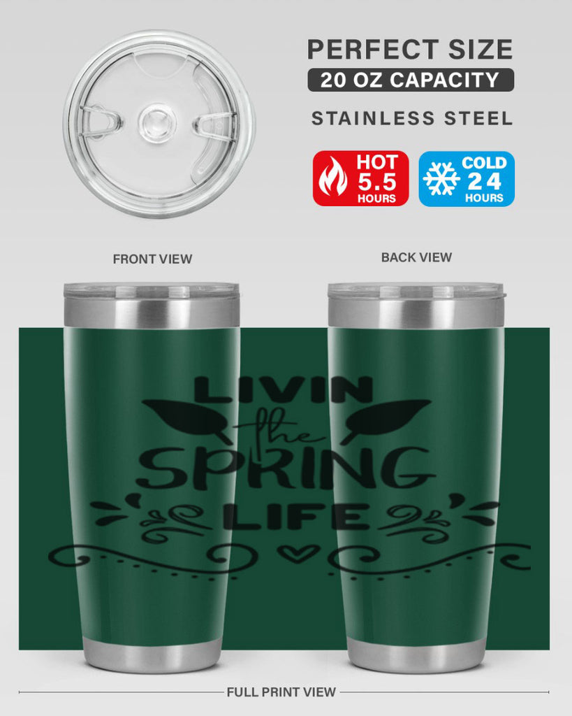Livin the Spring Life 312#- spring- Tumbler