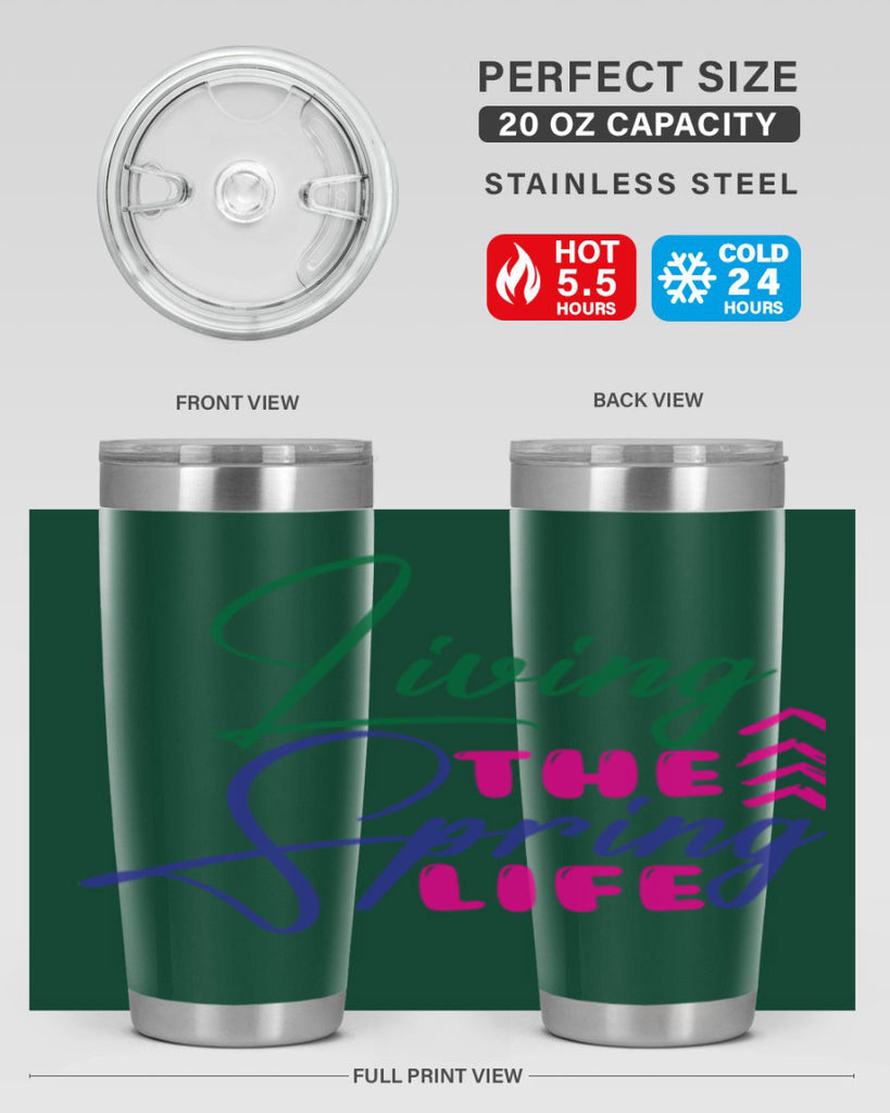 Living The Spring Life 320#- spring- Tumbler