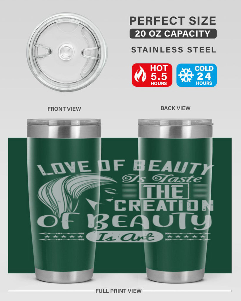Love of beauty is taste The creation of beauty is art Style 196#- make up- Tumbler