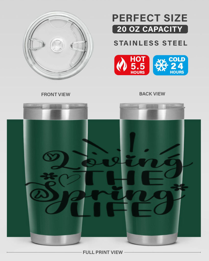 Loving The Spring Life337#- spring- Tumbler