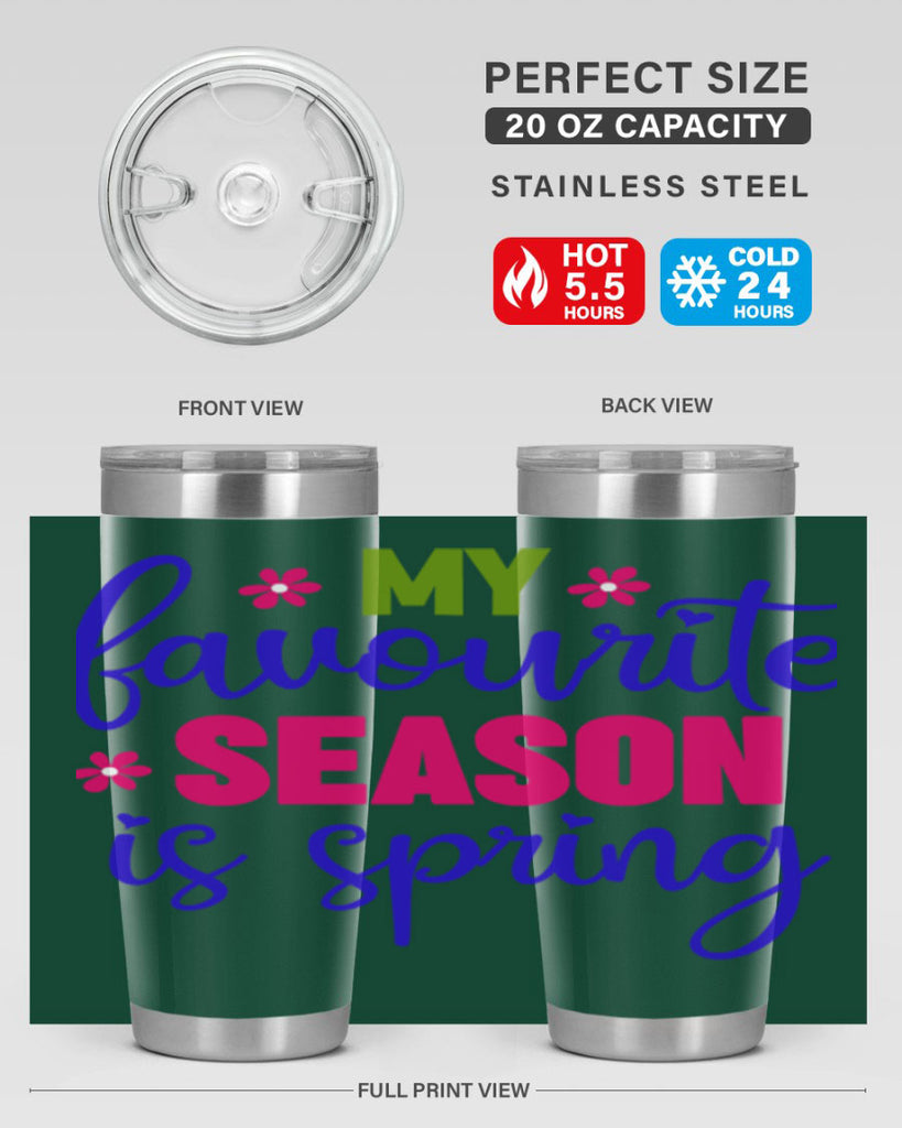 My Favourite Season is Spring 346#- spring- Tumbler