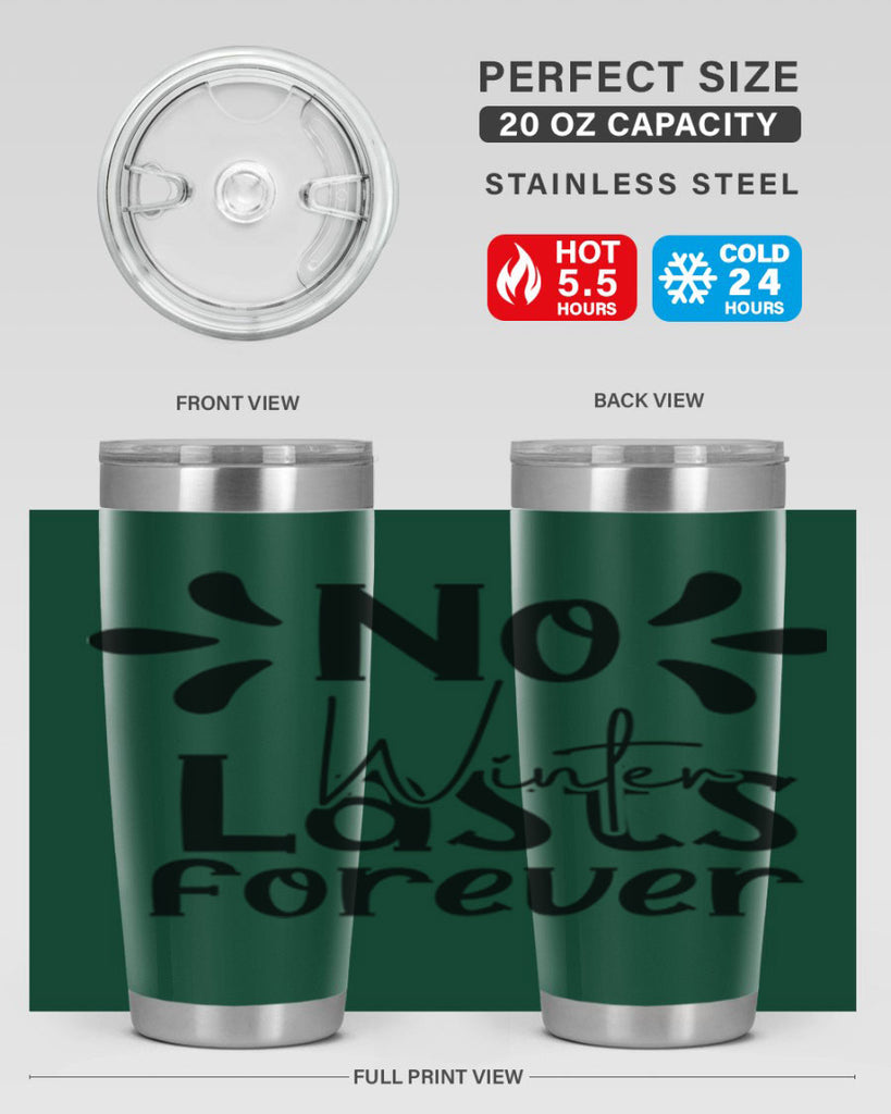 No Winter Lasts Forever 354#- spring- Tumbler