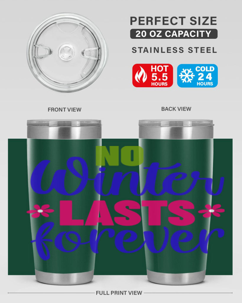 No Winter Lasts Forever 355#- spring- Tumbler