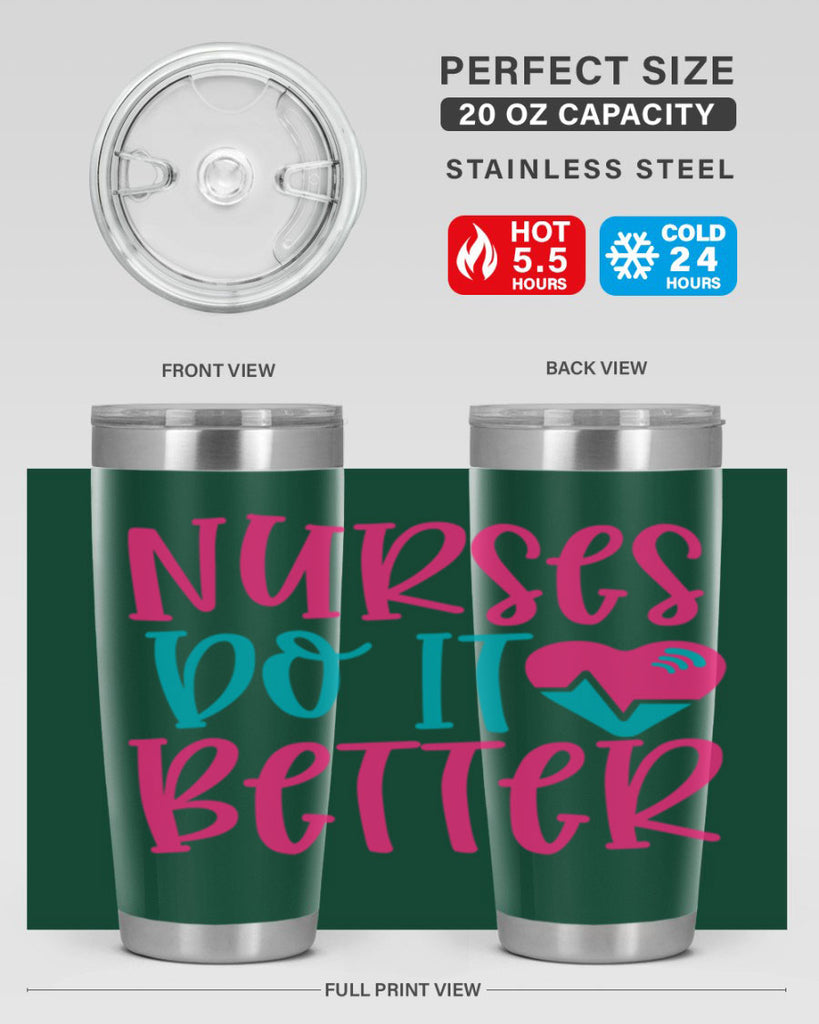 Nurses Do It Better Style 365#- nurse- tumbler