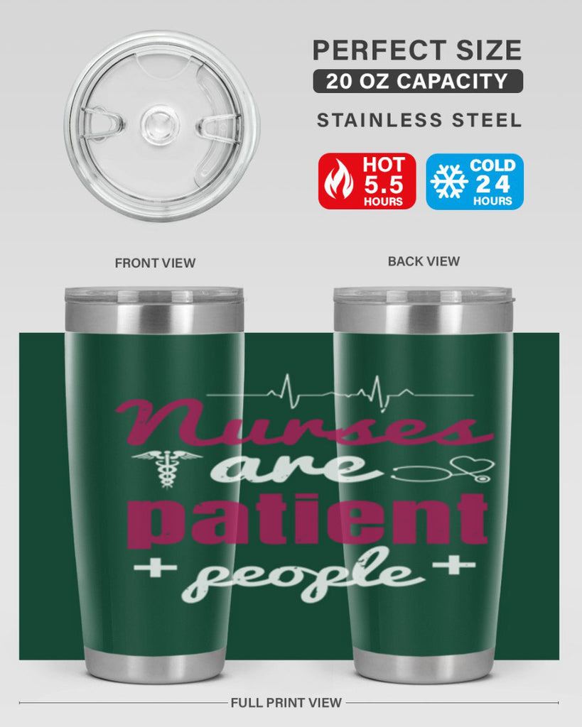 Nurses are patient people Style 289#- nurse- tumbler