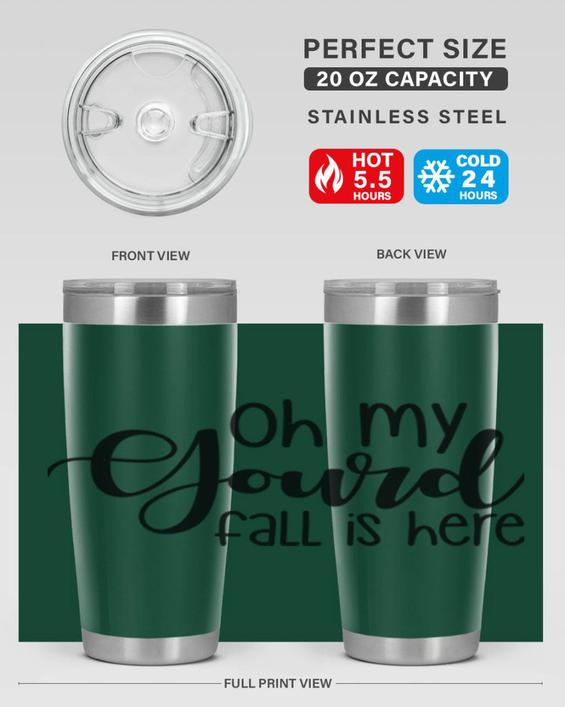 Oh My Gourd Fall Is Here 455#- fall- Tumbler