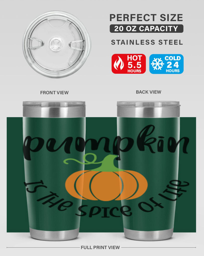 Pumpkin Is The Spice Of Life 521#- fall- Tumbler