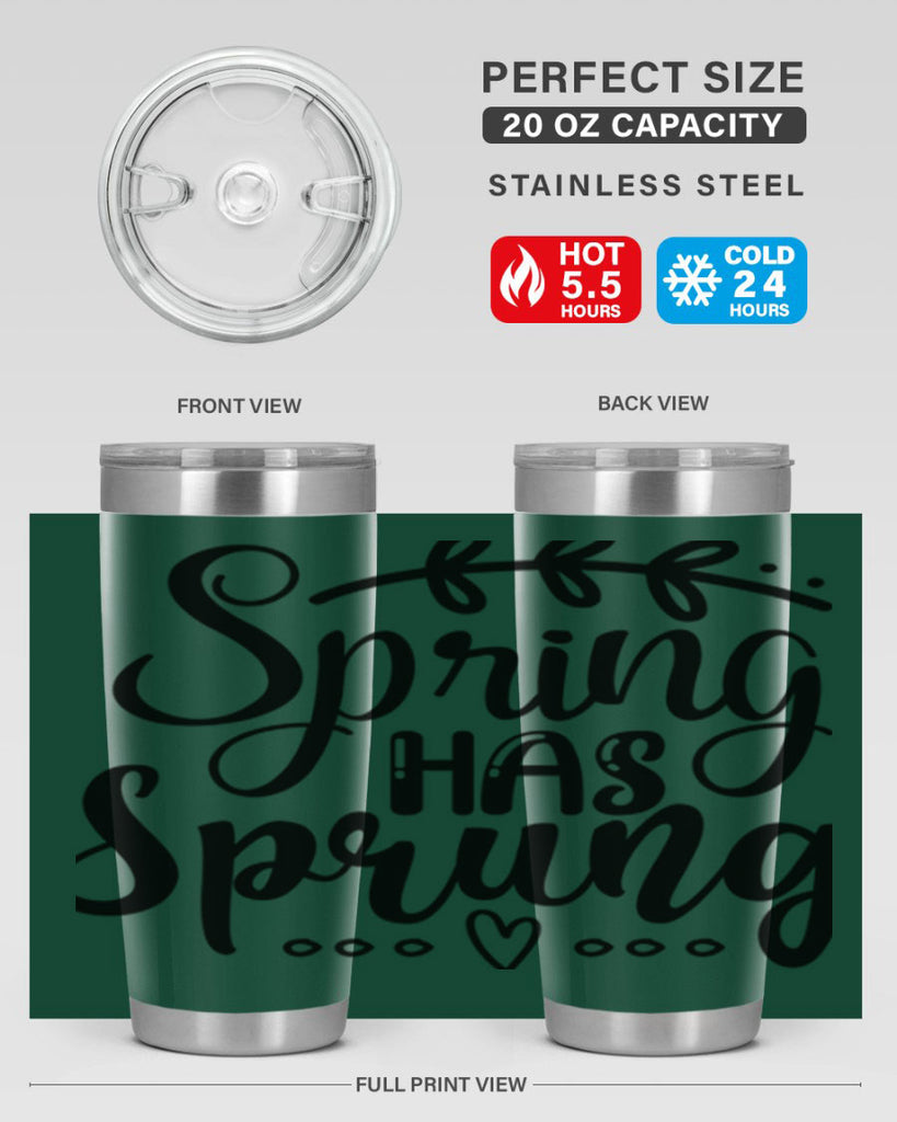 SPRING HAS SPRUNG  493#- spring- Tumbler