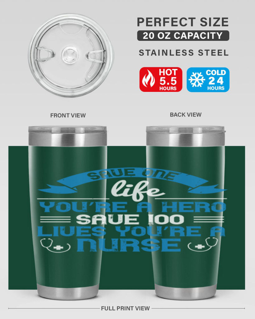 Save one life you’re a hero Save lives you’re a Nurse Style 274#- nurse- tumbler