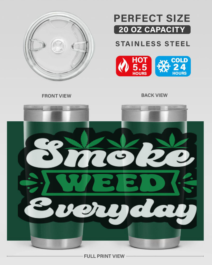 Smoke weed everyday 240#- marijuana- Tumbler