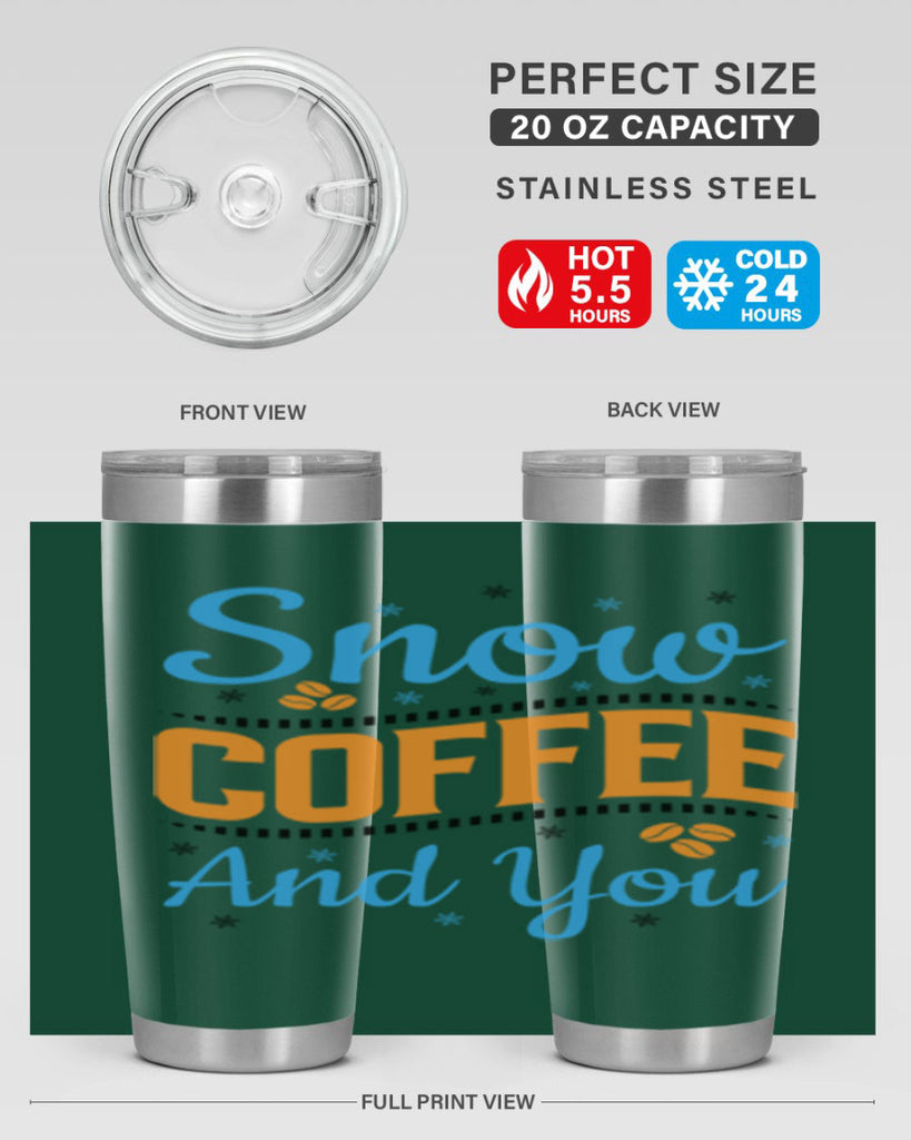 Snow Coffee and You 369#- winter- Tumbler
