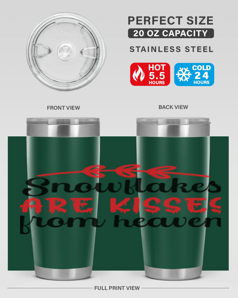 Snowflakes are kisses from heaven 376#- winter- Tumbler