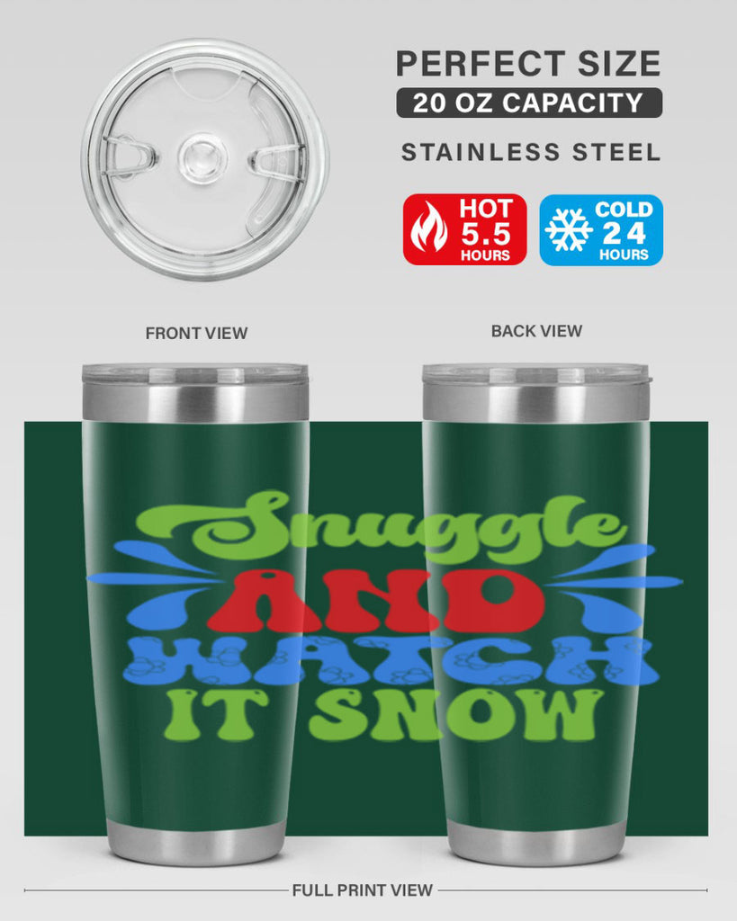Snuggle and watch it snow 378#- winter- Tumbler