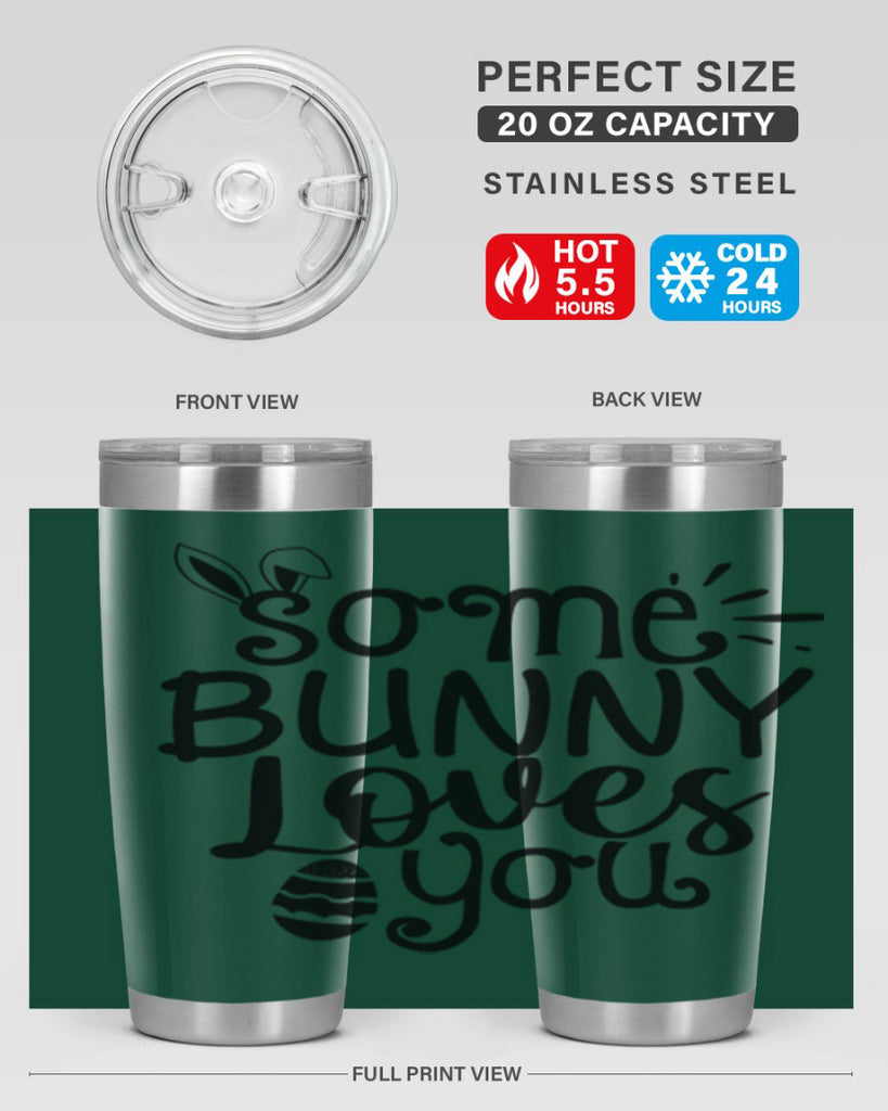 Some bunny loves you  404#- spring- Tumbler