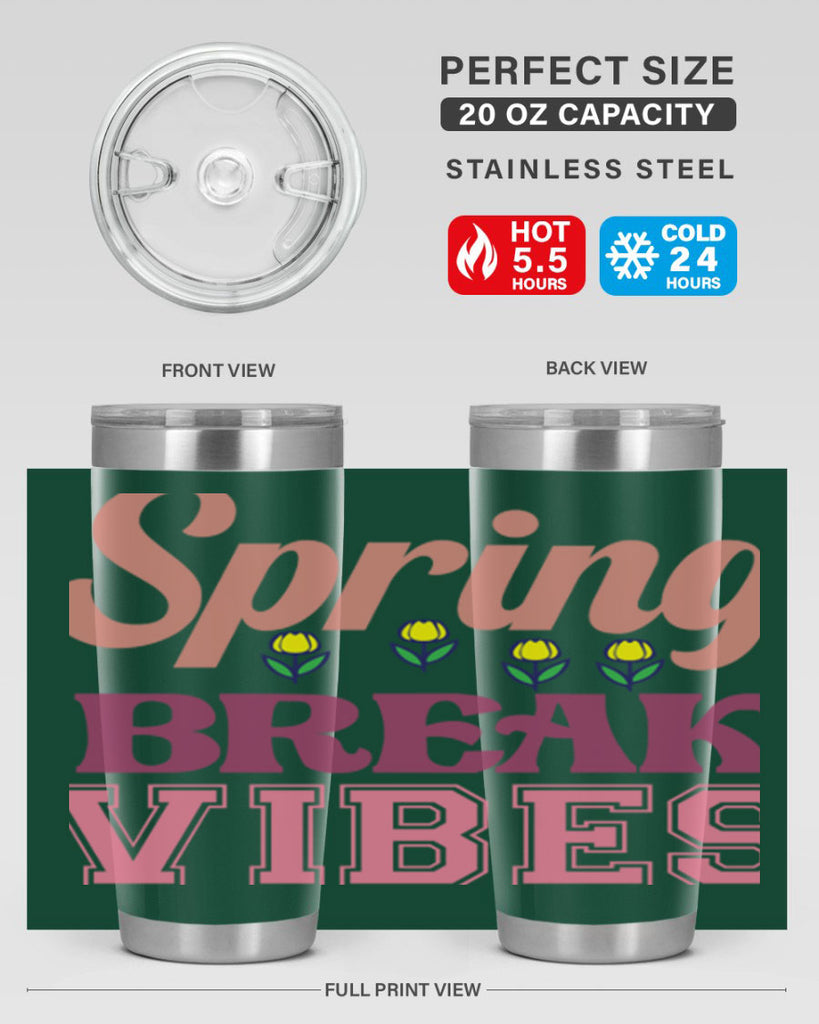Spring Break Vibes  486#- spring- Tumbler