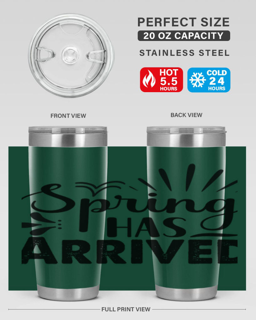 Spring Has Arrived  489#- spring- Tumbler
