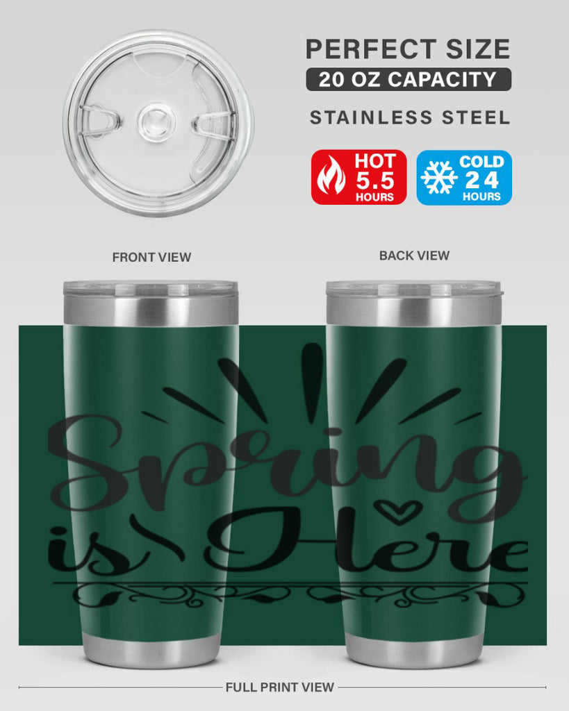 Spring is Here  501#- spring- Tumbler
