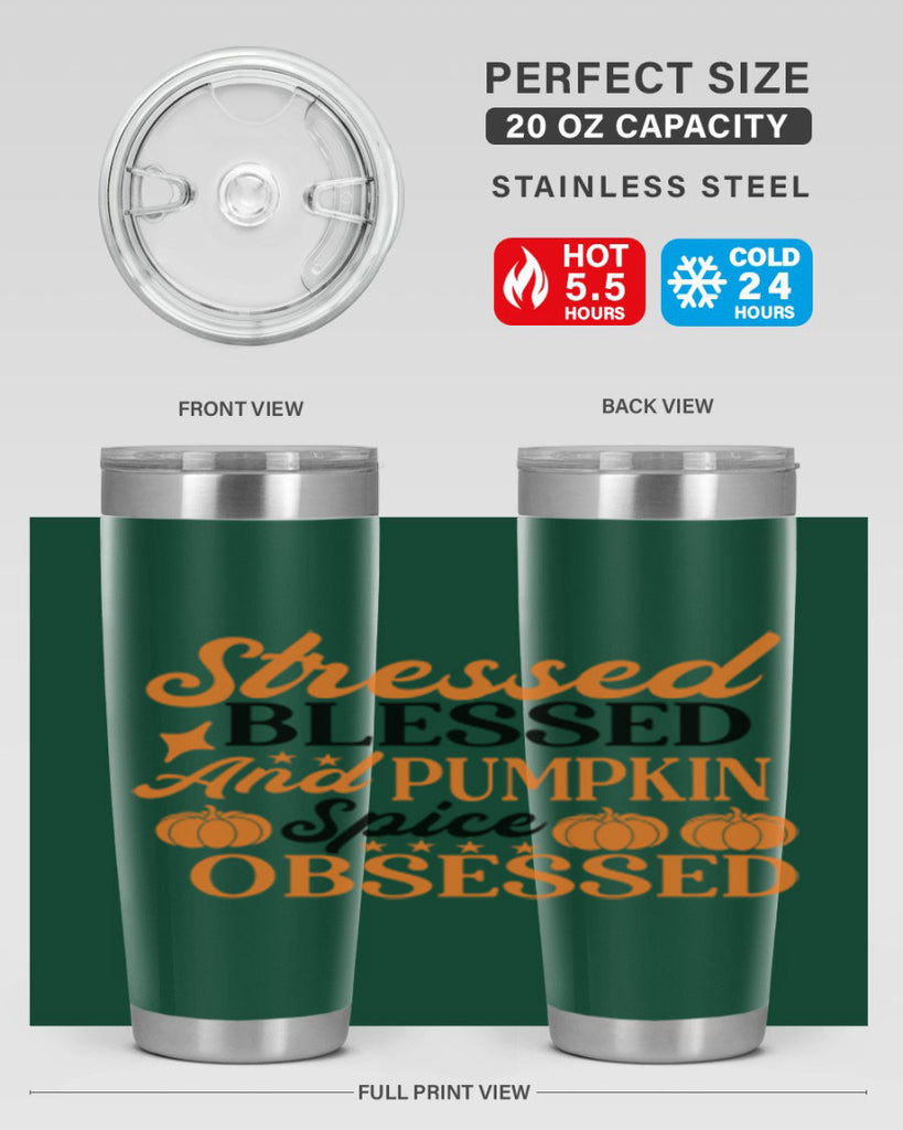 Stressed Blessed And Pumpkin Spice Obsessed 579#- fall- Tumbler