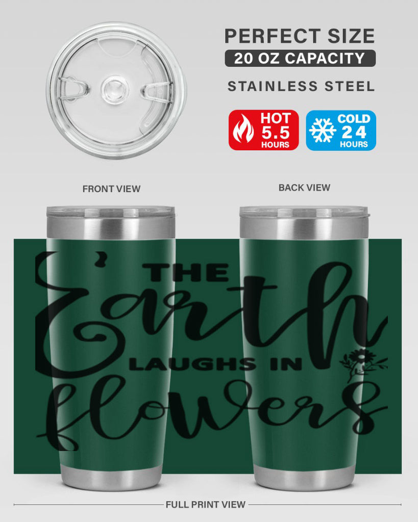 The Earth Laughs in Flowers541#- spring- Tumbler
