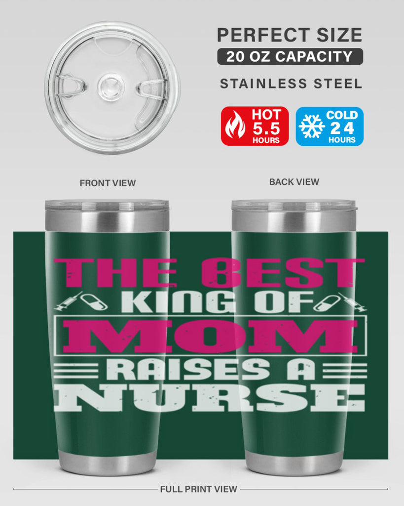 The best king of mom raises a nurse Style 244#- nurse- tumbler