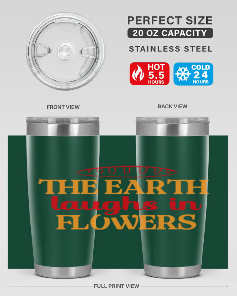 The earth laughs in flowers 540#- spring- Tumbler