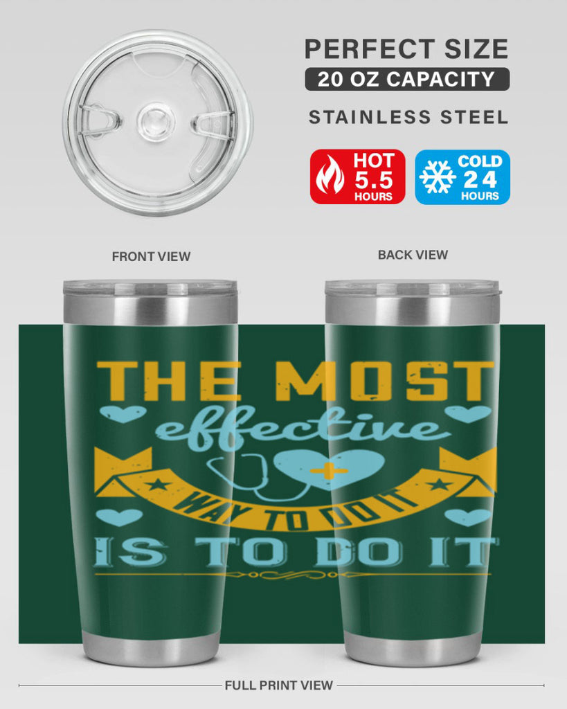 The most effective way to do it is to do it Style 258#- nurse- tumbler