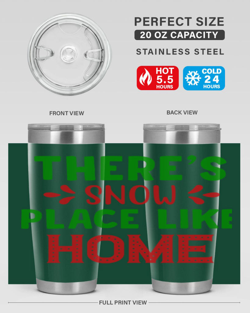 Theres Snow Place Like Home 407#- winter- Tumbler