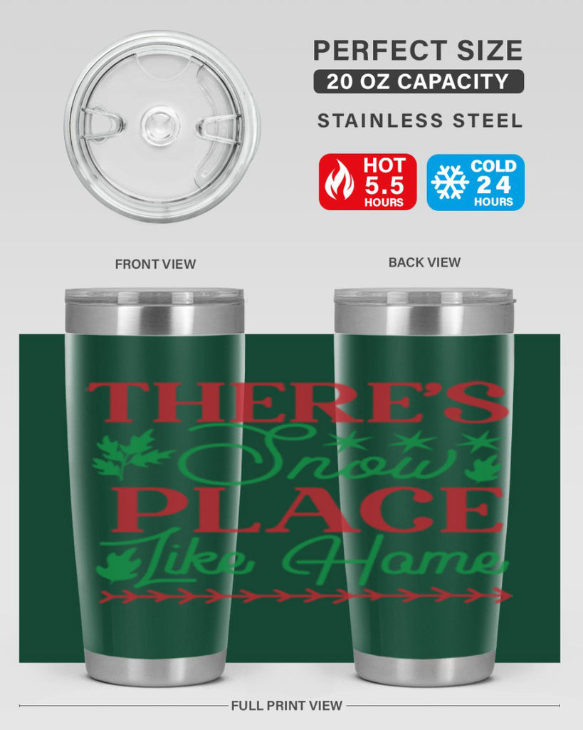 Theres Snow Place Like Home 412#- winter- Tumbler